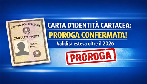 Proroga della validità della carta d'identità cartacea oltre al termine del 3 agosto 2026 sul territorio nazionale